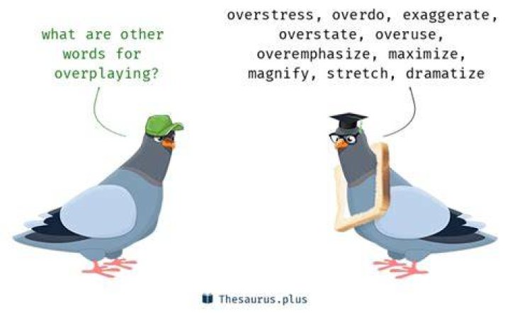 What is overplaying mean?