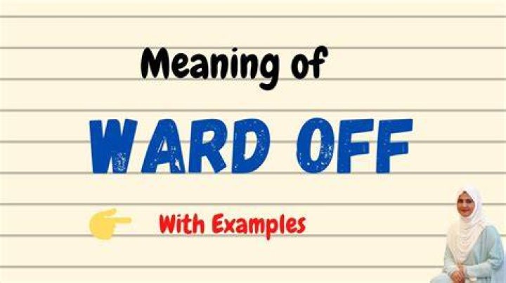 What is the meaning of ward off?