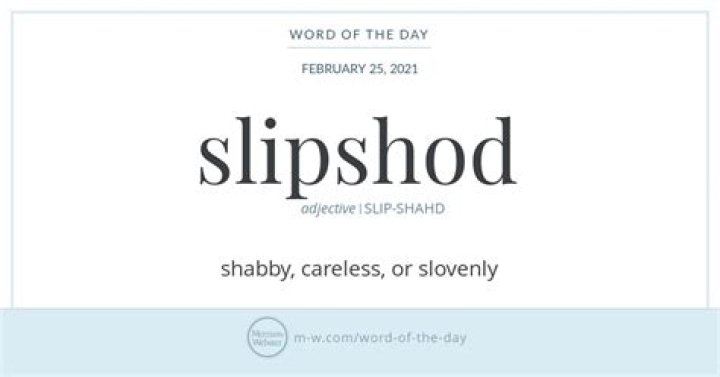 Whats the meaning of slipshod?