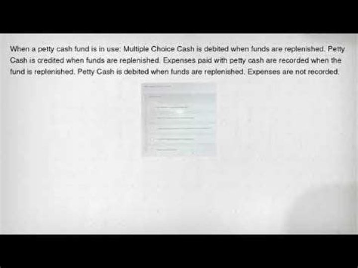 When a petty cash fund is in use?